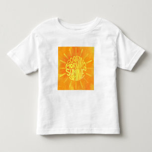Good Morning, Sunshine! Toddler T-Shirt