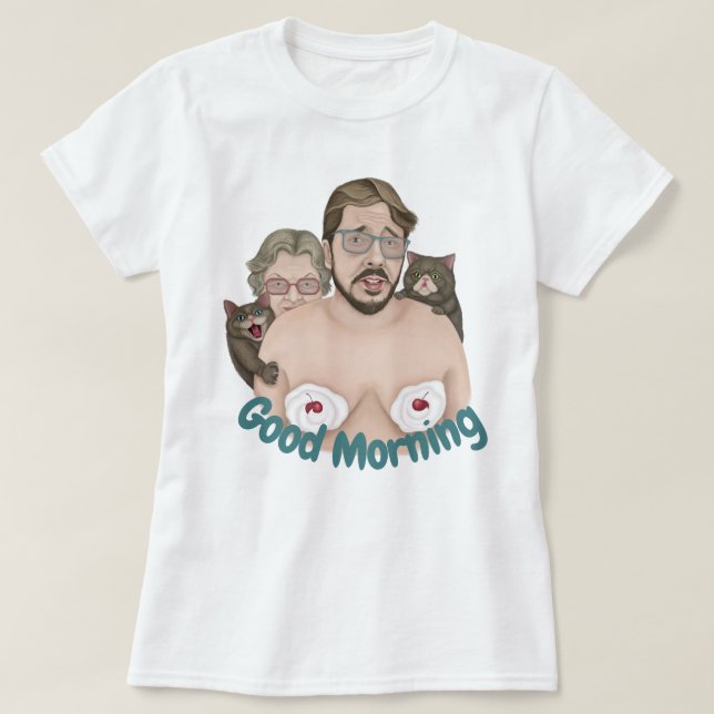 Good Morning T-Shirt (Design Front)
