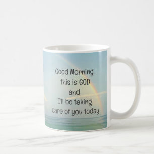 Good Morning, this is God  Coffee Mug