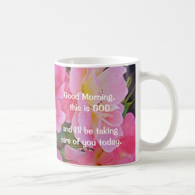 Good Morning, this is God Coffee Mug (Right)