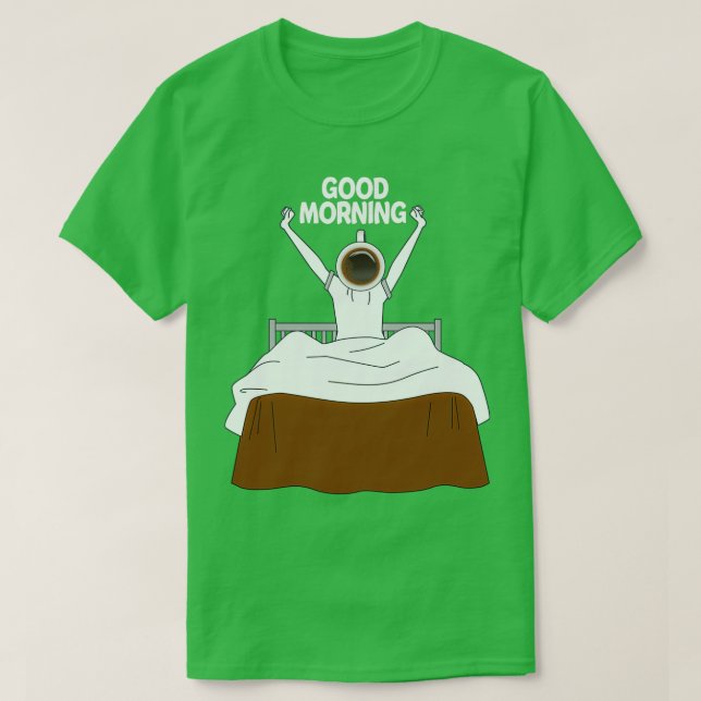 Good Morning with Coffee  Coffee Lovers    Sticker T-Shirt (Design Front)