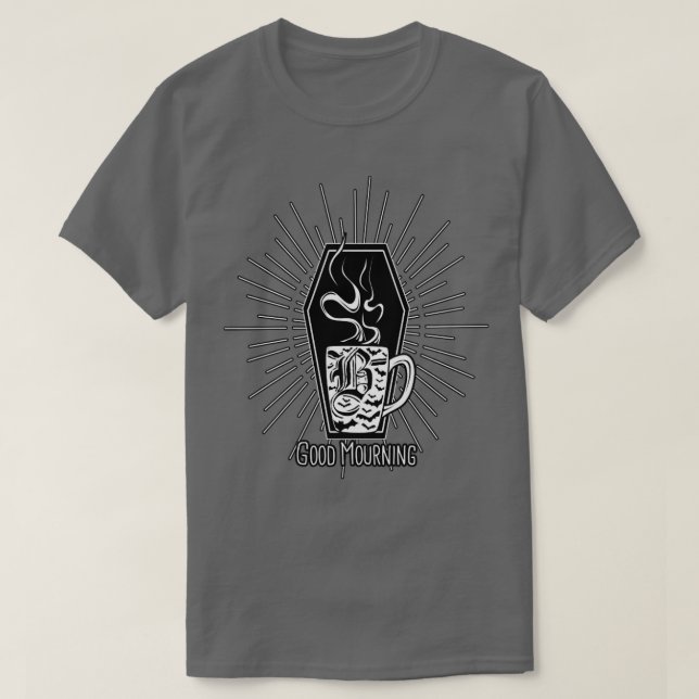Good Mourning T-Shirt (Design Front)