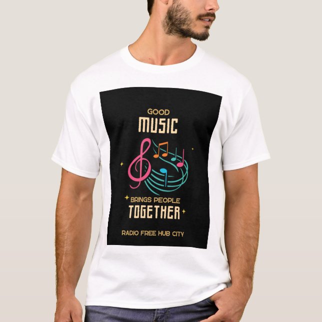Good Music Brings People Together T-Shirt (Front)
