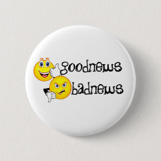 good-news-bad-news-msps, badnews, goodnews 6 cm round badge