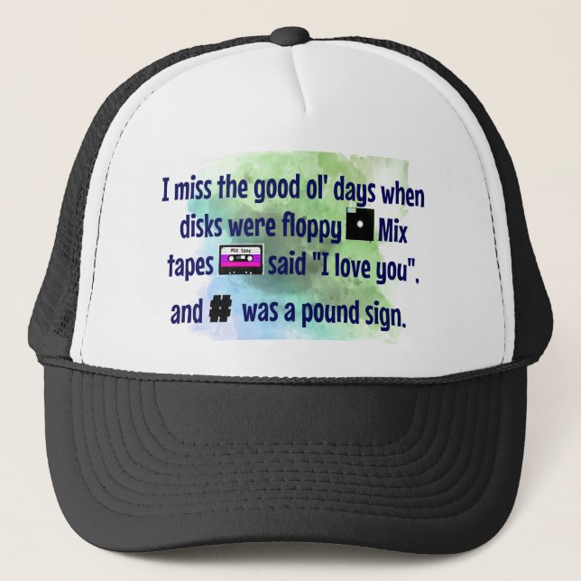Good Old Days, Mix Tapes and Floppy Disc FUNNY Trucker Hat (Front)