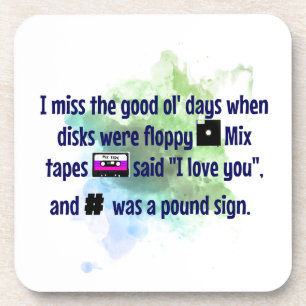 Good Old Days, Mix Tapes and Floppy Disk FUNNY Coaster