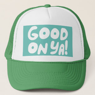 GOOD ON YA! Cute Colourful Handlettering Aussie  Trucker Hat