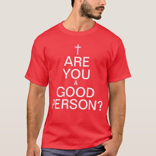 Good Person? T-shirt (Front)