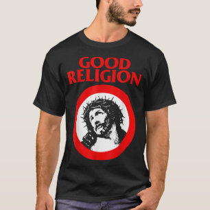 Good Religion   Funny Jesus Punk Rock Parody  T-Shirt
