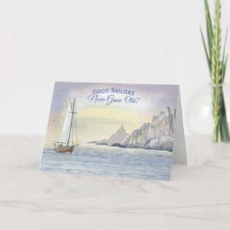 Good Sailors Never Grow Old Birthday Seascape Card