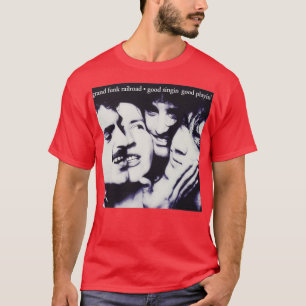 Good Singin x27 Good Playinx27 Grand Funk Railroad T-Shirt