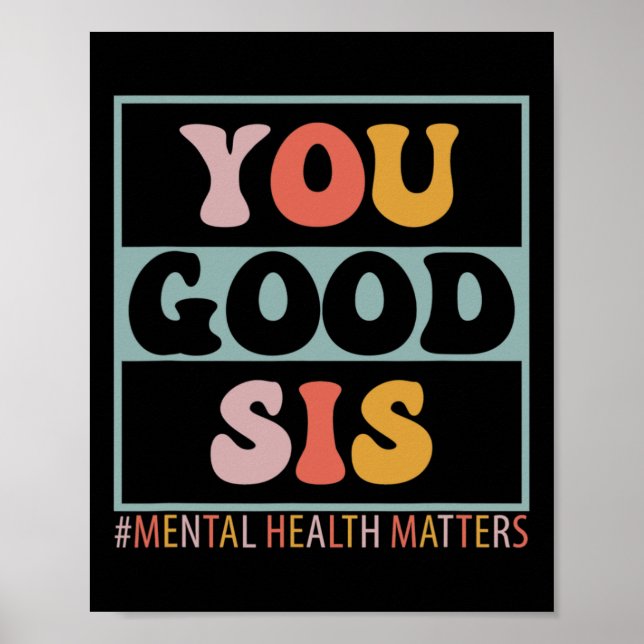 Good Sis Mental Health Problems  Poster (Front)