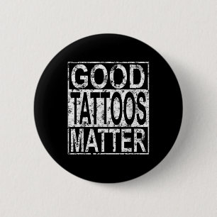 Good Tattoos Traditional Tattooer Funny Tattoo Quo 6 Cm Round Badge