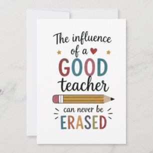 Good Teacher Can Never Be Erased Card