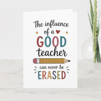 Good Teacher Can Never Be Erased Card