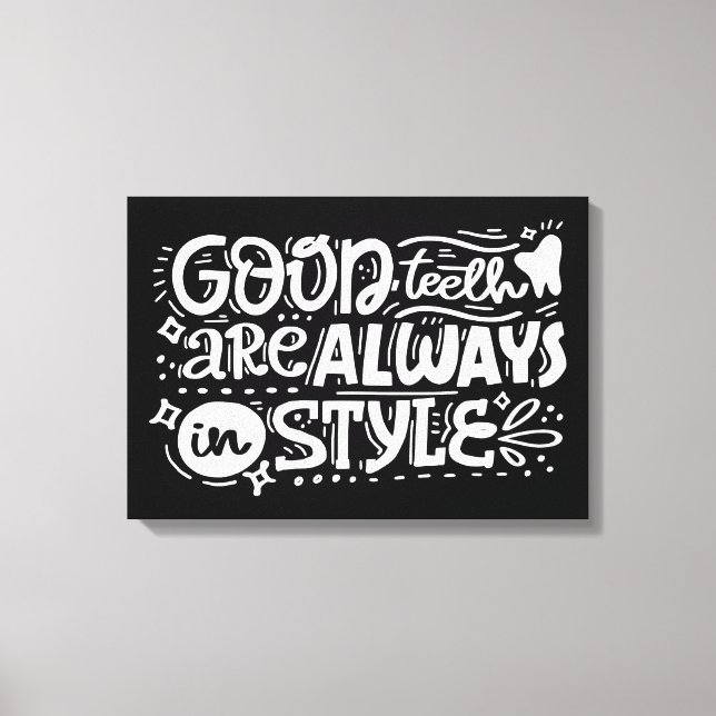 Good Teeth Are Always In Style Canvas Print (Front)