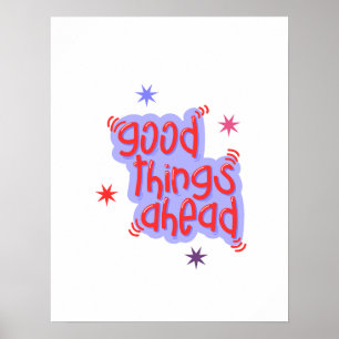 Good Things Ahead Poster