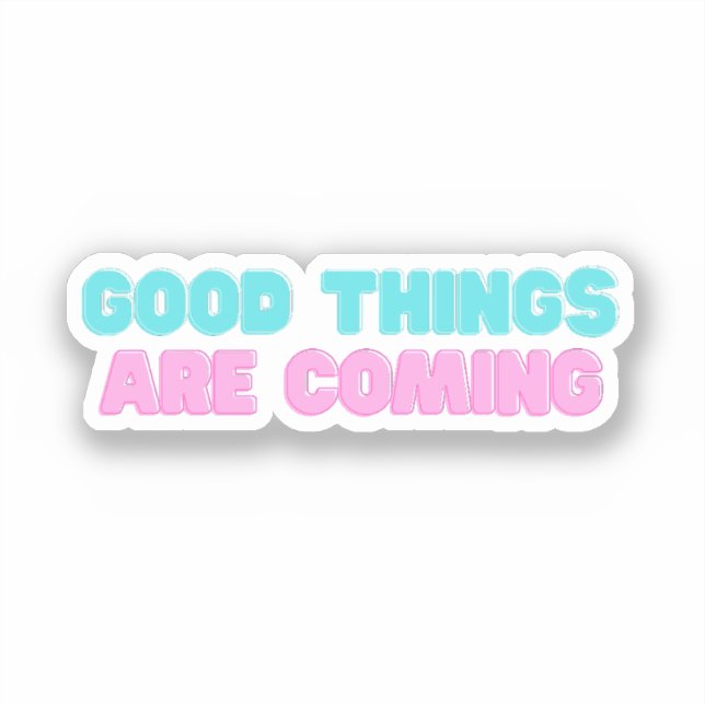 Good Things Are Coming (Front)