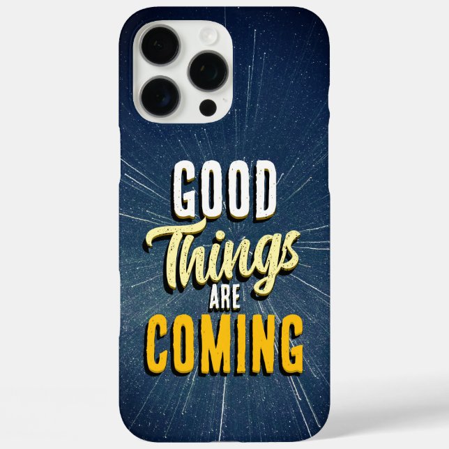 Good Things are Coming Case-Mate iPhone Case (Back)