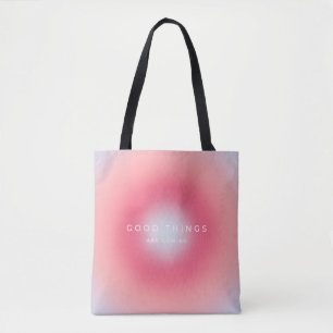 Good Things Are Coming, Gradient Tote Bag
