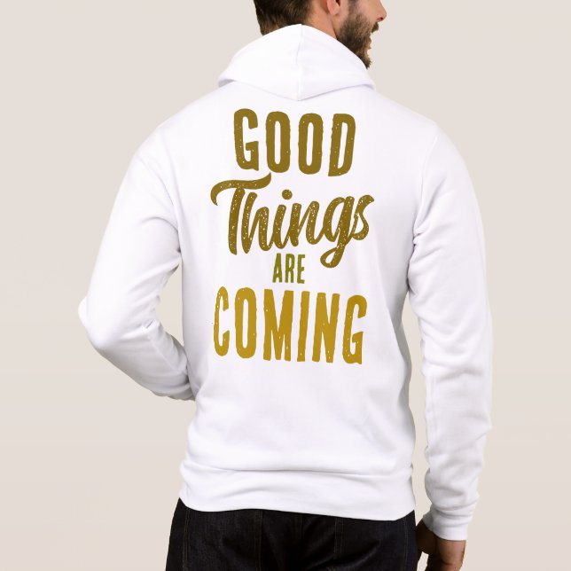 Good Things Are Coming ☀️ Hoodie (Back)