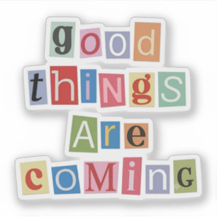 Good Things Are Coming Magazine Letters Positive