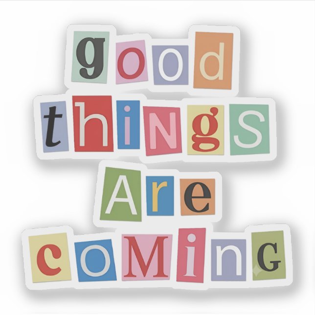 Good Things Are Coming | Magazine Letters Positive (Front)