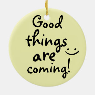 Good things are coming Positive Inspirational Ceramic Tree Decoration