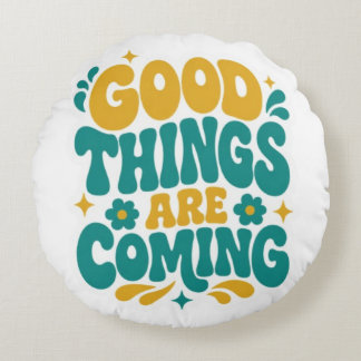 Good Things Are Coming Retro Groovy Round Pillow