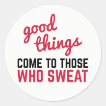 Good Things Come Sweat Gym Quote