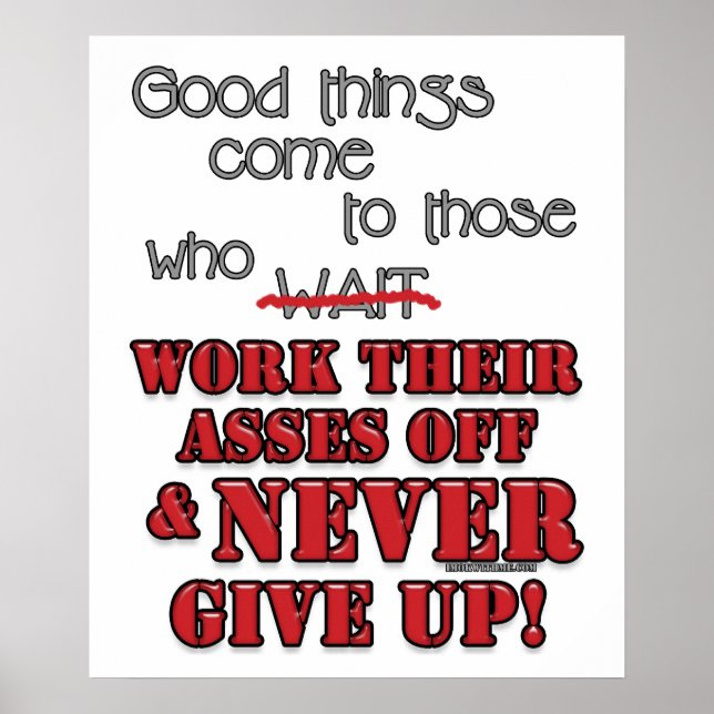 Good things come to those who...2 poster (Front)