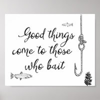 Good Things Come To Those Who Bait Vintage Fishing