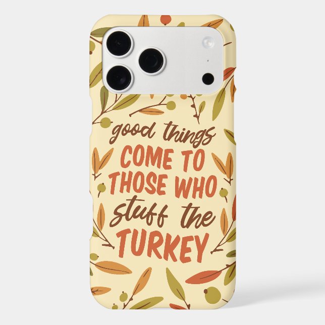 GOOD THINGS COME TO THOSE WHO STUFF THE TURKEY (Back)