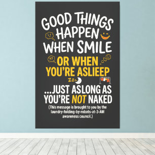Good Things Happen When Smile Funny Sleep Canvas Print