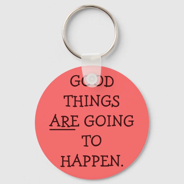 Good Things Keychain (Front)