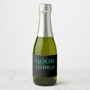 Good things  sparkling wine label
