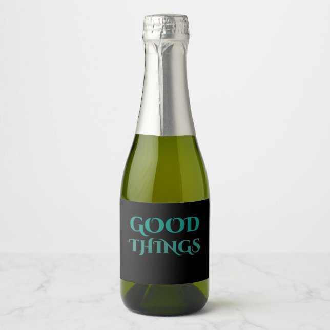 Good things  sparkling wine label (Front)