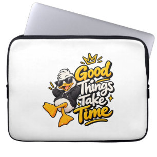Good Things Take Time Funny Cool Duck T-Shirt Desi Laptop Sleeve