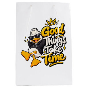 Good Things Take Time Funny Cool Duck T-Shirt Desi Medium Gift Bag