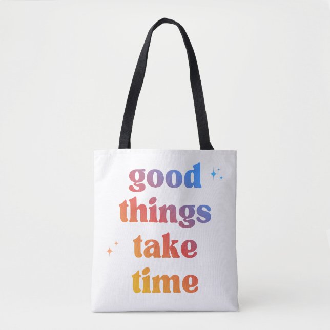 'Good Things Take Time' Gradient Typography  Tote Bag (Front)