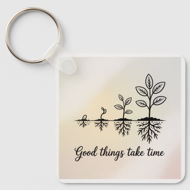 Good Things Take Time Key Ring (Front)