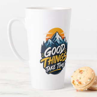 Good Things Take Time Mountain Adventure Latte Mug