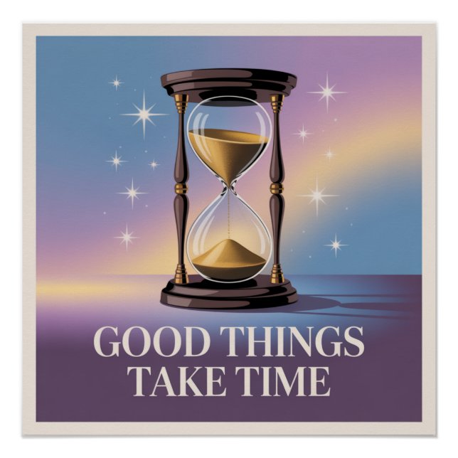Good Things Take Time Poster (Front)