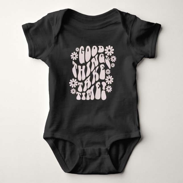 Good Things Take Time Retro Flowers Baby Bodysuit (Front)