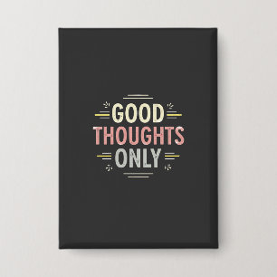 Good Thoughts Only Positive Vibes Minimalist