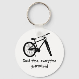 Good Time Every time Guaranteed Bike Quote Key Ring