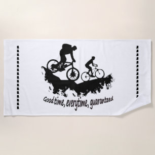 Good Time, every time, guaranteed, mountain biking Beach Towel