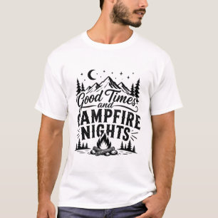 Good Times and Campfire Nights – Cosy Camping T-Shirt