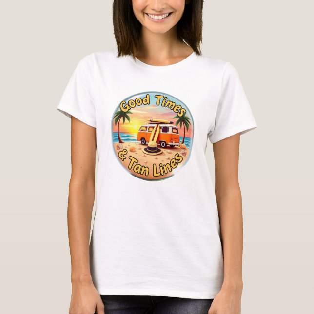 Good Times and Tan Lines T-shirt (Front)