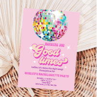 Good Times Disco Party Groovy Bachelorette Party